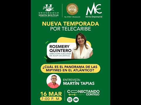 EP 3 | 2026: ¿CUÁL ES EL PANORANA DE LAS MIPYMES EN EL ATLÁNTICO? - ROSMERY QUINTERO