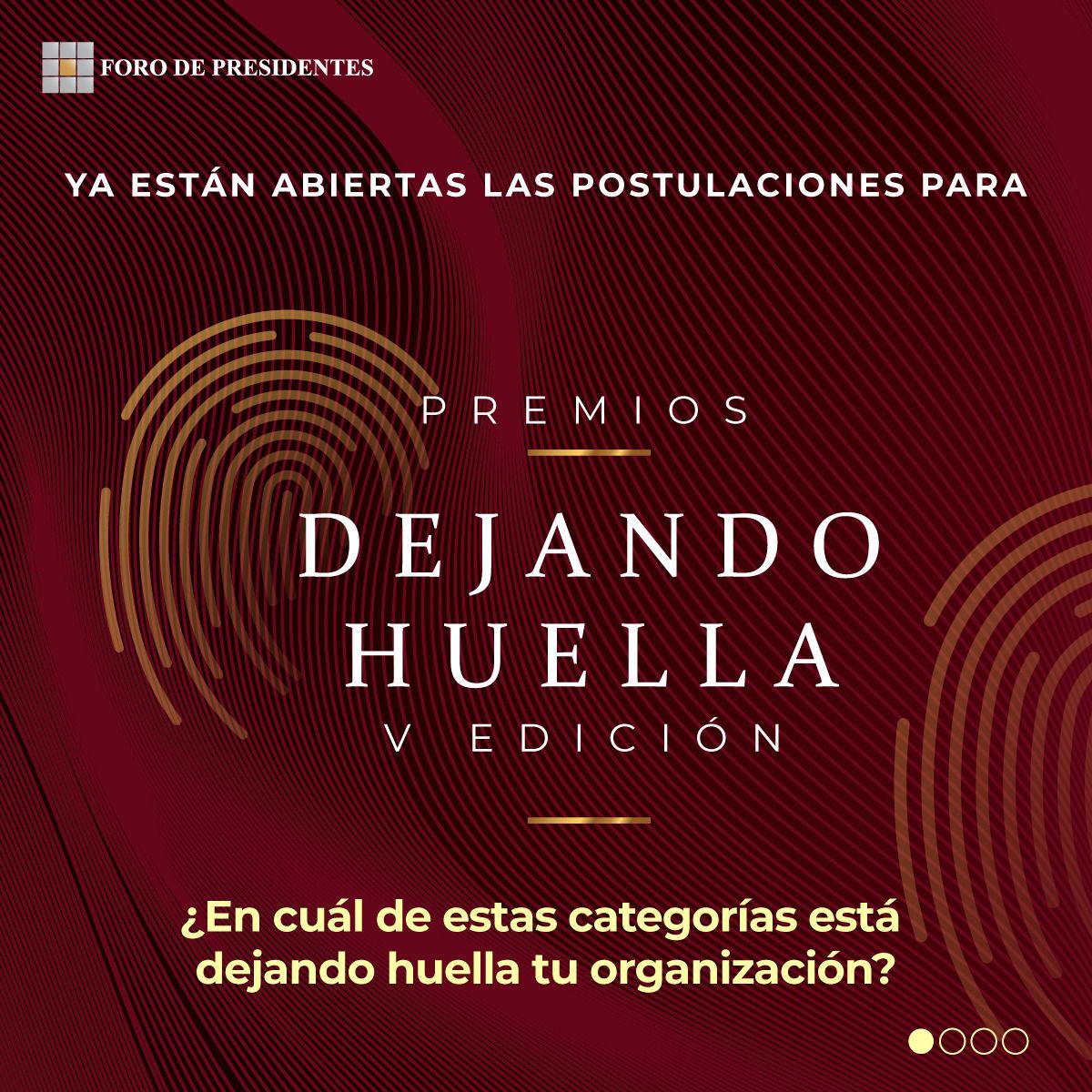 Ya están abiertas las postulaciones para los Premios Dejando Huella – V Edición del Foro de Presidentes